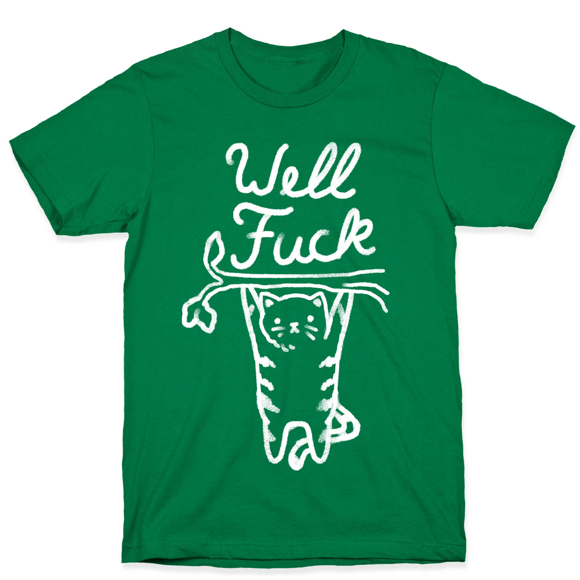 Well Fuck Cat T-Shirt